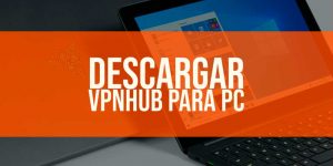 Descargar VPNHub PC