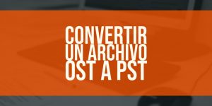 Cómo convertir un archivo OST a PST